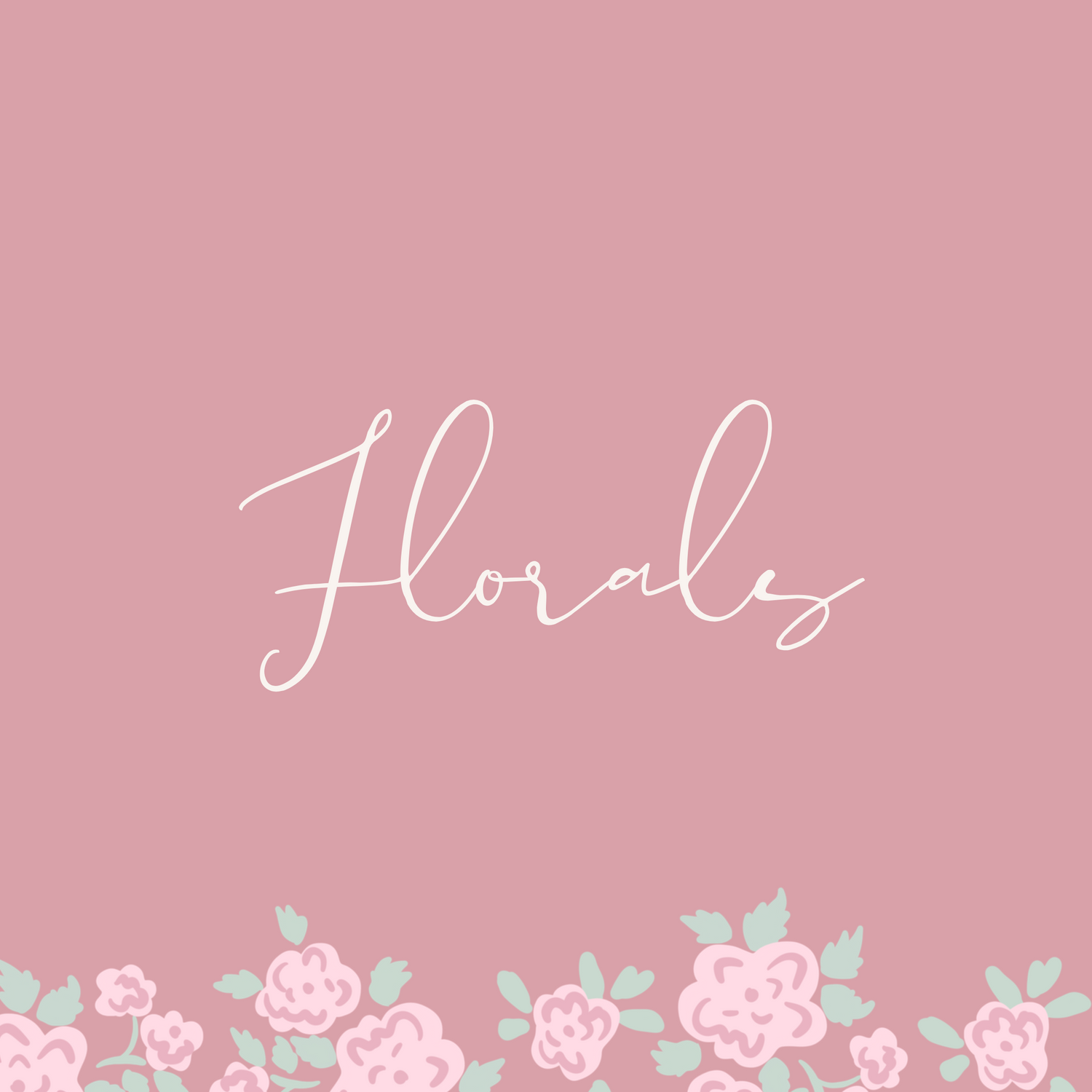 Florals